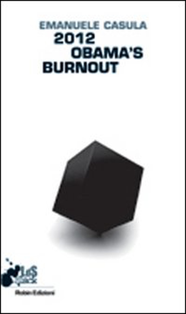 2012 Obama's burnout - Librerie.coop 2012 Obama's burnout - Librerie.coop