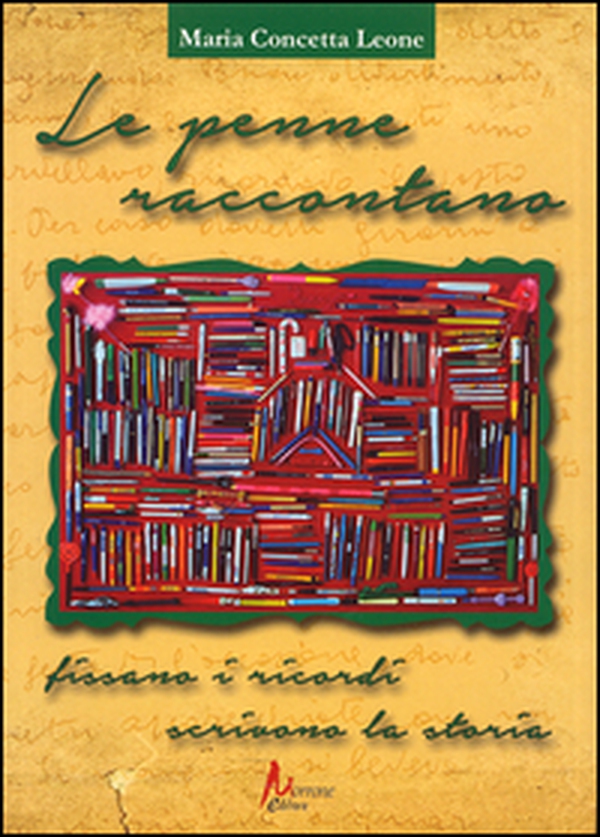 Le penne raccontano. Fissano i ricordi, scrivono la storia - Librerie.coop Le penne raccontano. Fissano i ricordi, scrivono la storia - Librerie.coop