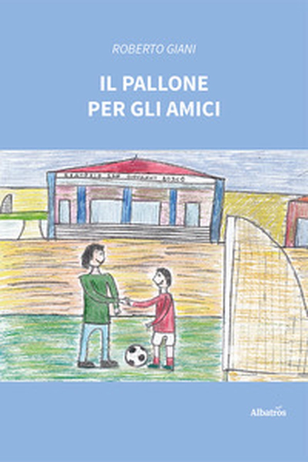 Il pallone per gli amici - Librerie.coop Il pallone per gli amici - Librerie.coop