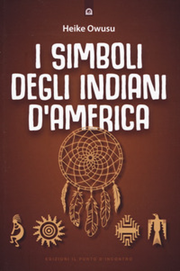 I simboli degli indiani d'America - Librerie.coop I simboli degli indiani d'America - Librerie.coop