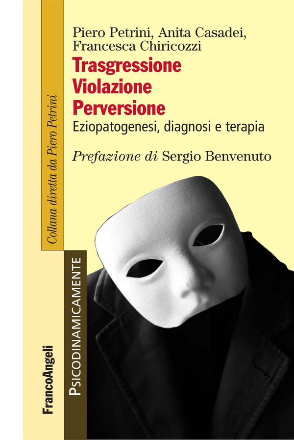 Trasgressione, violazione perversione. Eziopatogenesi, diagnosi e terapia - Librerie.coop Trasgressione, violazione perversione. Eziopatogenesi, diagnosi e terapia - Librerie.coop