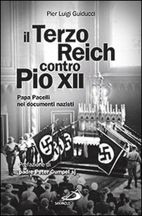 Il Terzo Reich contro Pio XII. Papa Pacelli nei documenti nazisti - Librerie.coop Il Terzo Reich contro Pio XII. Papa Pacelli nei documenti nazisti - Librerie.coop