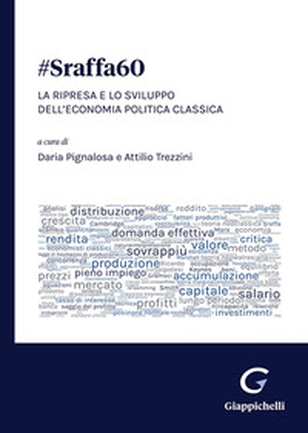 #Sraffa60. La ripresa e lo sviluppo dell'economia politica classica - Librerie.coop #Sraffa60. La ripresa e lo sviluppo dell'economia politica classica - Librerie.coop