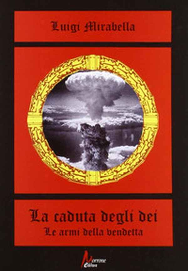 La caduta degli dei. Le armi della vendetta - Librerie.coop La caduta degli dei. Le armi della vendetta - Librerie.coop