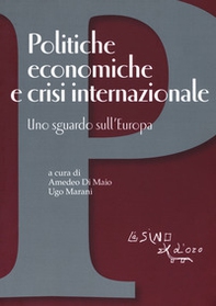 Politiche economiche e crisi internazionale. Uno sguardo sull'Europa - Librerie.coop