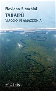 Taraipù. Viaggio in Amazzonia - Librerie.coop