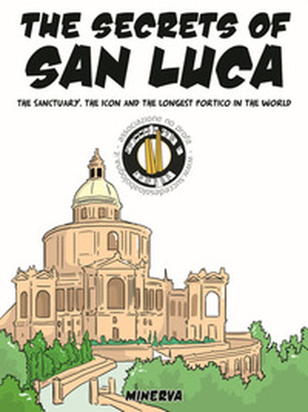 The legend, the history and the «secrets» of the Madonna di San Luca - Librerie.coop The legend, the history and the «secrets» of the Madonna di San Luca - Librerie.coop