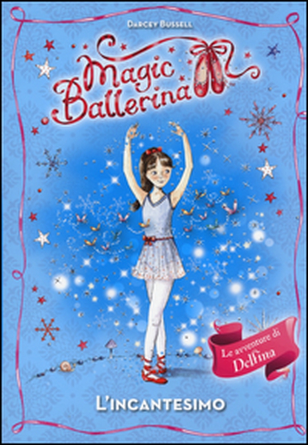 L'incantesimo. Magic ballerina - Librerie.coop L'incantesimo. Magic ballerina - Librerie.coop