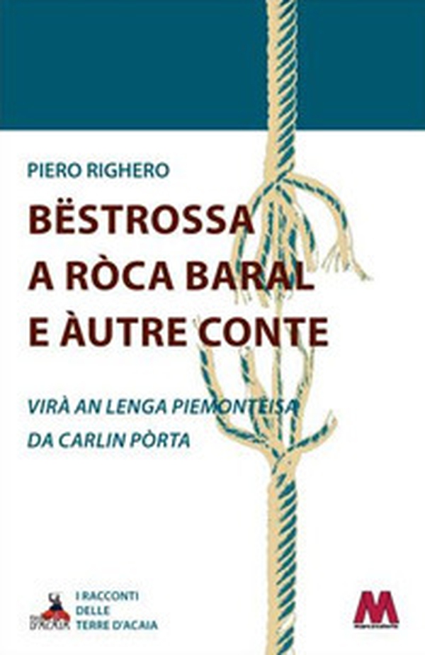 Bëstrossa a Ròca Baral e àutre conte - Librerie.coop Bëstrossa a Ròca Baral e àutre conte - Librerie.coop