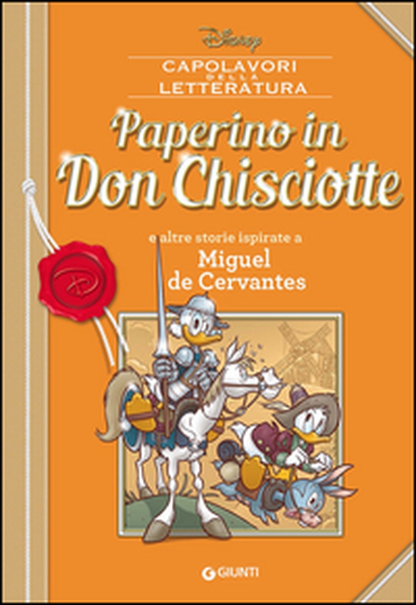Paperino in Don Chisciotte e altre storie ispirate a Miguel de Cervantes - Librerie.coop Paperino in Don Chisciotte e altre storie ispirate a Miguel de Cervantes - Librerie.coop