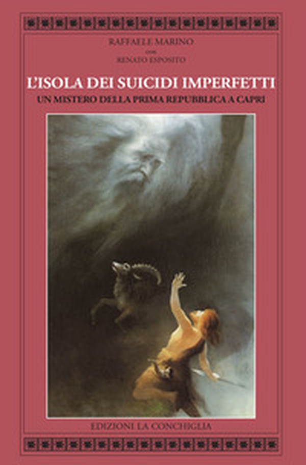 L'isola dei suicidi imperfetti. Un mistero della Prima Repubblica a Capri - Librerie.coop L'isola dei suicidi imperfetti. Un mistero della Prima Repubblica a Capri - Librerie.coop