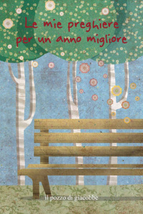 Le mie preghiere per un anno migliore - Librerie.coop Le mie preghiere per un anno migliore - Librerie.coop