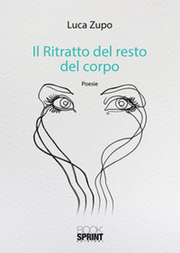 Il ritratto del resto del corpo - Librerie.coop Il ritratto del resto del corpo - Librerie.coop
