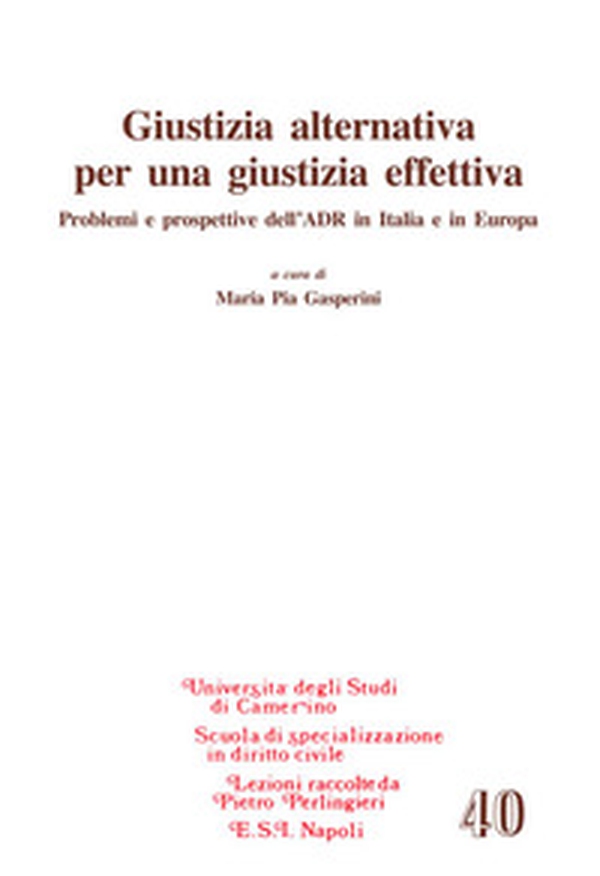 Giustizia alternativa per una giustizia effettiva - Librerie.coop Giustizia alternativa per una giustizia effettiva - Librerie.coop
