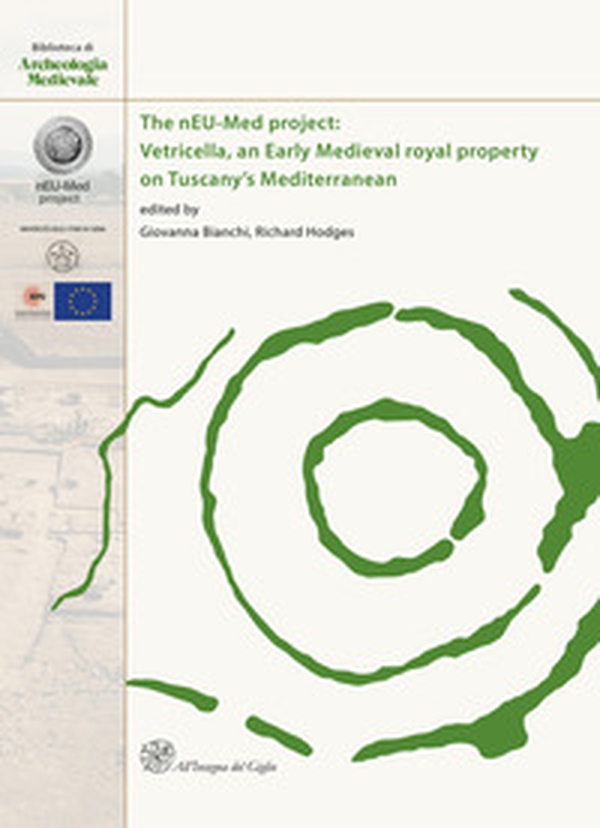 The Neu-Med project: Vetricella, an Early Medieval royal property on Tuscany's Mediterranean - Librerie.coop The Neu-Med project: Vetricella, an Early Medieval royal property on Tuscany's Mediterranean - Librerie.coop
