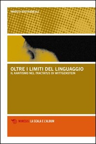 Oltre i limiti del linguaggio. Il kantismo nel Tractatus di Wittgenstein - Librerie.coop