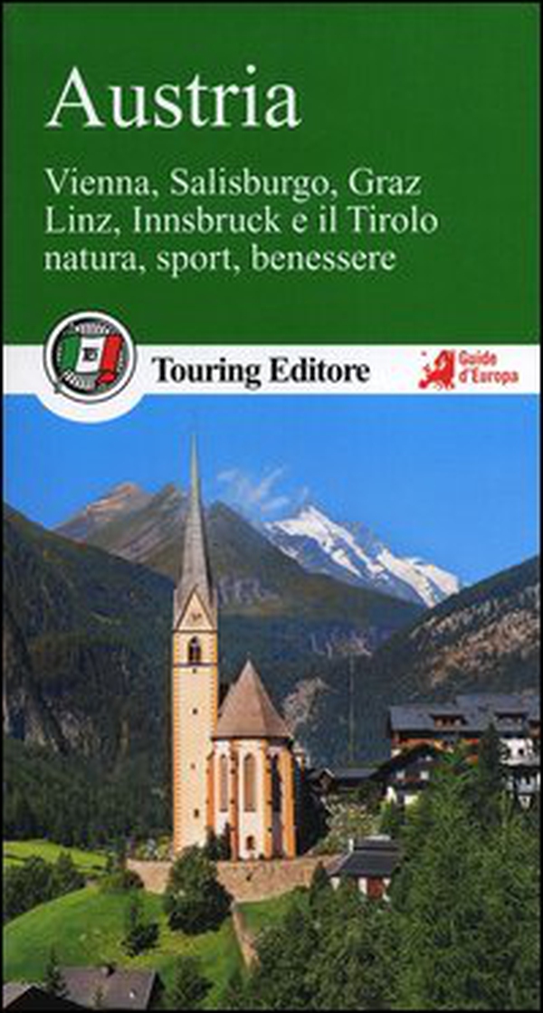 Austria. Vienna, Salisburgo, Graz, Linz, Innsbruck e il Tirolo, natura, sport, benessere. Con guida alle informazioni pratiche - Librerie.coop Austria. Vienna, Salisburgo, Graz, Linz, Innsbruck e il Tirolo, natura, sport, benessere. Con guida alle informazioni pratiche - Librerie.coop