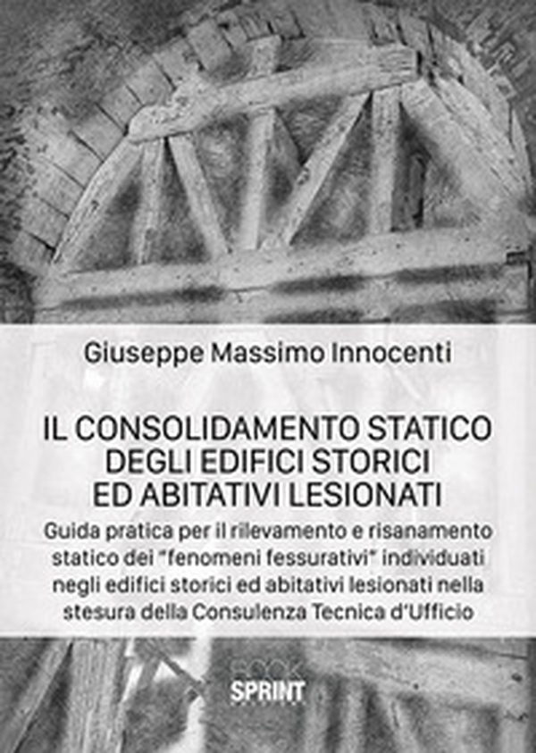 Il consolidamento statico degli edifici storici ed abitativi lesionati - Librerie.coop Il consolidamento statico degli edifici storici ed abitativi lesionati - Librerie.coop