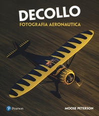 Decollo. Fotografia aeronautica - Librerie.coop