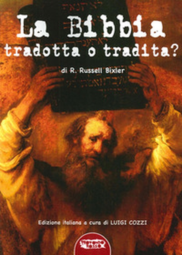 La Bibbia tradotta o tradita? L'enigma della Creazione nella «Genesi» e le troppe manipolazioni subite dal testo antico - Librerie.coop La Bibbia tradotta o tradita? L'enigma della Creazione nella «Genesi» e le troppe manipolazioni subite dal testo antico - Librerie.coop