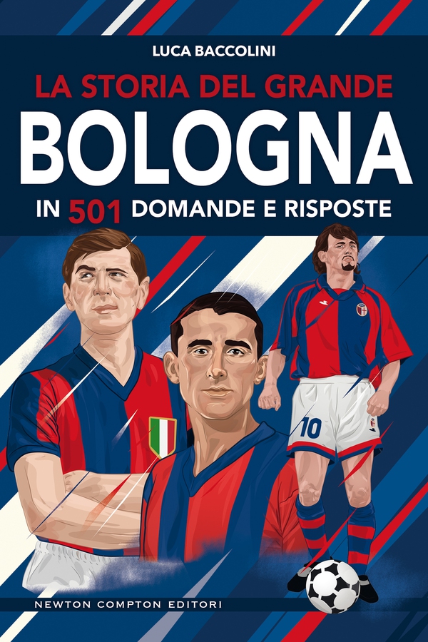 La storia del grande Bologna in 501 domande e risposte - Librerie.coop La storia del grande Bologna in 501 domande e risposte - Librerie.coop