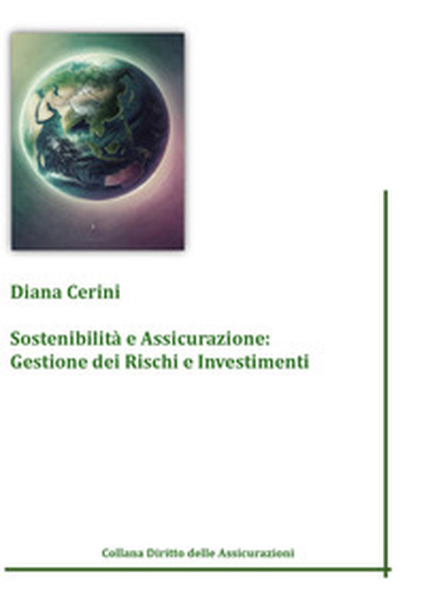 Sostenibilità e assicurazione: gestione dei rischi e investimenti - Librerie.coop Sostenibilità e assicurazione: gestione dei rischi e investimenti - Librerie.coop