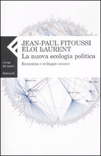 La nuova ecologia politica. Economia e sviluppo umano - Librerie.coop