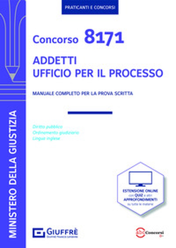 Concorso 8171 addetti Ufficio per il Processo. Manuale per la prova scritta - Librerie.coop Concorso 8171 addetti Ufficio per il Processo. Manuale per la prova scritta - Librerie.coop