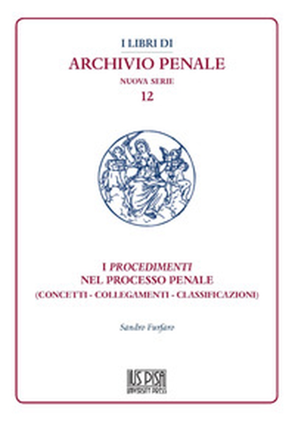 I procedimenti nel processo penale. (Concetti - collegamenti - classificazioni) - Librerie.coop I procedimenti nel processo penale. (Concetti - collegamenti - classificazioni) - Librerie.coop