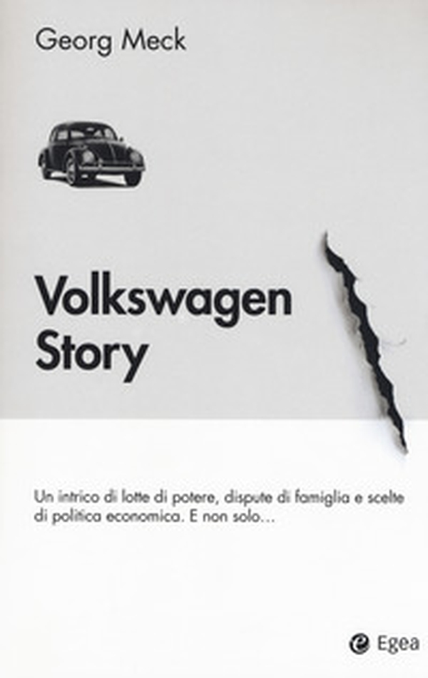Volkswagen story. Un intrico di lotte di potere, dispute di famiglia e scelte di politica economica. E non solo... - Librerie.coop Volkswagen story. Un intrico di lotte di potere, dispute di famiglia e scelte di politica economica. E non solo... - Librerie.coop