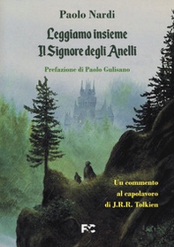 Leggiamo insieme «Il Signore degli Anelli». Un commento al capolavoro di J.R.R. Tolkien - Librerie.coop