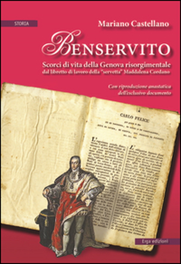 Benservito. Scorci di vita della Genova risorgimentale - Librerie.coop Benservito. Scorci di vita della Genova risorgimentale - Librerie.coop