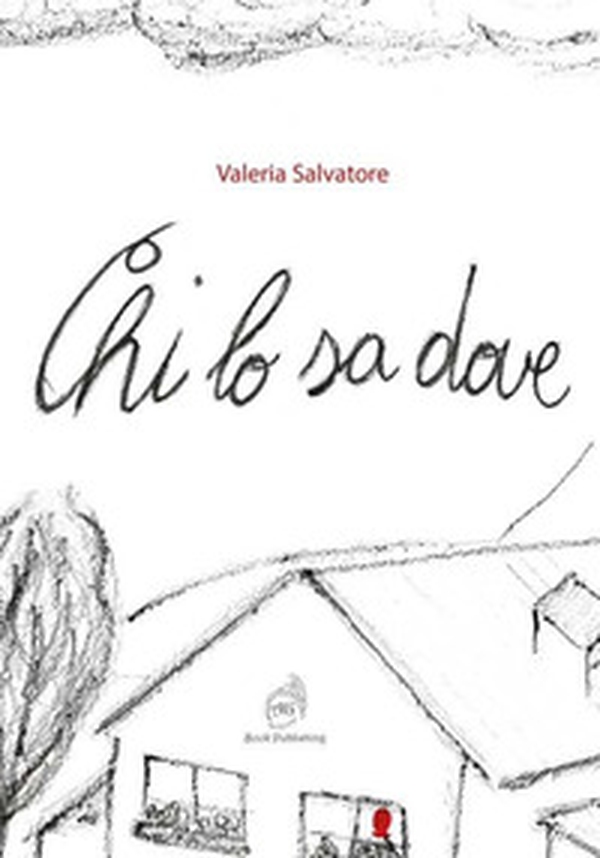 Chi lo sa dove - Librerie.coop Chi lo sa dove - Librerie.coop