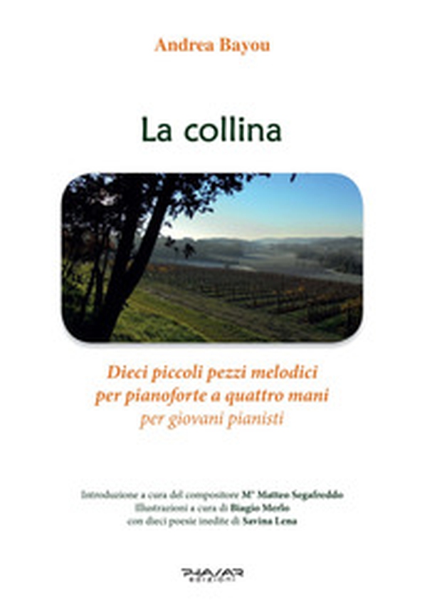 La collina. Dieci piccoli pezzi melodici per pianoforte a quattro mani per giovani pianisti - Librerie.coop La collina. Dieci piccoli pezzi melodici per pianoforte a quattro mani per giovani pianisti - Librerie.coop