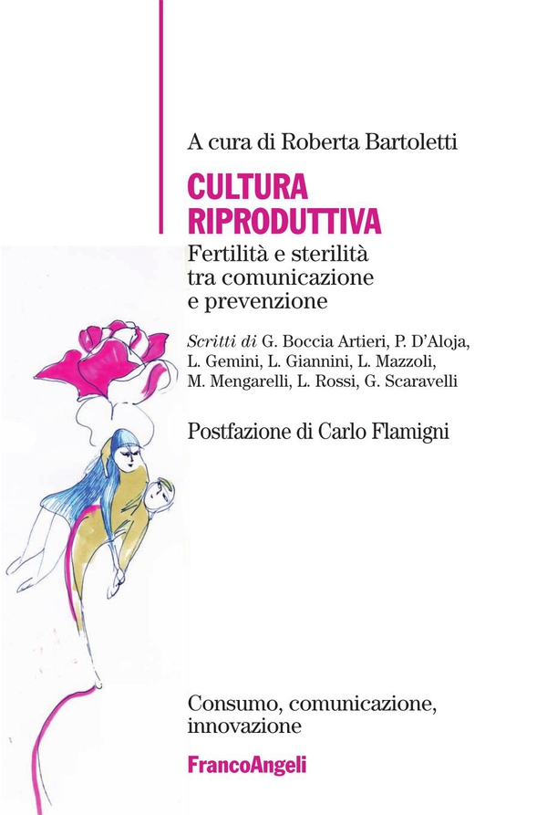 Cultura riproduttiva. Fertilità e sterilità tra comunicazione e prevenzione - Librerie.coop Cultura riproduttiva. Fertilità e sterilità tra comunicazione e prevenzione - Librerie.coop