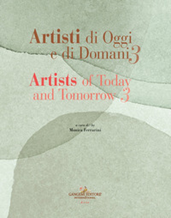 Artisti di oggi e di domani-Artists of today and tomorrow - Vol. 3 - Librerie.coop Artisti di oggi e di domani-Artists of today and tomorrow - Vol. 3 - Librerie.coop