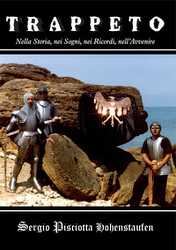 Trappeto. Nella storia, nei sogni, nei ricordi, nell'avvenire - Librerie.coop Trappeto. Nella storia, nei sogni, nei ricordi, nell'avvenire - Librerie.coop