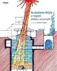 La stazione Chiaia a Napoli. Siola e associati - Librerie.coop