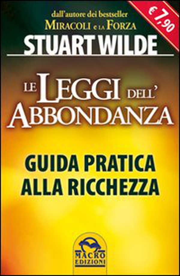 Le leggi dell'abbondanza. Guida pratica alla ricchezza - Librerie.coop Le leggi dell'abbondanza. Guida pratica alla ricchezza - Librerie.coop