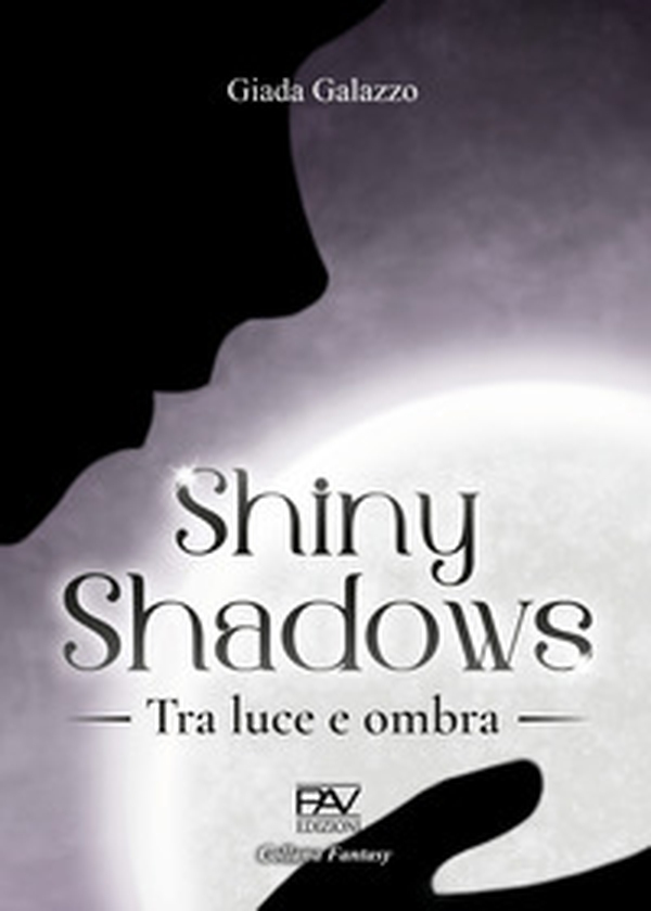 Shiny shadows. Tra luce e ombra - Librerie.coop Shiny shadows. Tra luce e ombra - Librerie.coop
