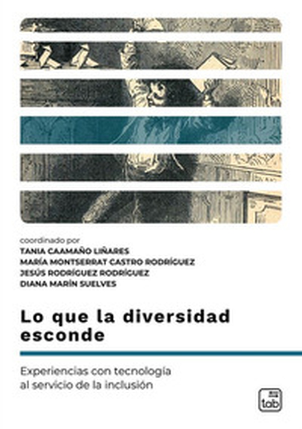 Lo que la diversidad esconde. Experiencias con tecnología al servicio de la inclusión - Librerie.coop Lo que la diversidad esconde. Experiencias con tecnología al servicio de la inclusión - Librerie.coop