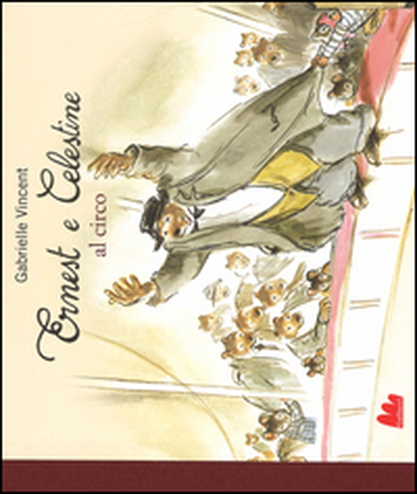 Ernest e Celestine al circo - Librerie.coop Ernest e Celestine al circo - Librerie.coop