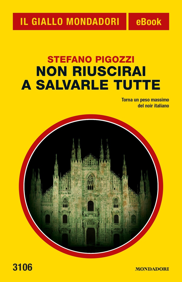 Non riuscirai a salvarle tutte (Il Giallo Mondadori) - Librerie.coop Non riuscirai a salvarle tutte (Il Giallo Mondadori) - Librerie.coop