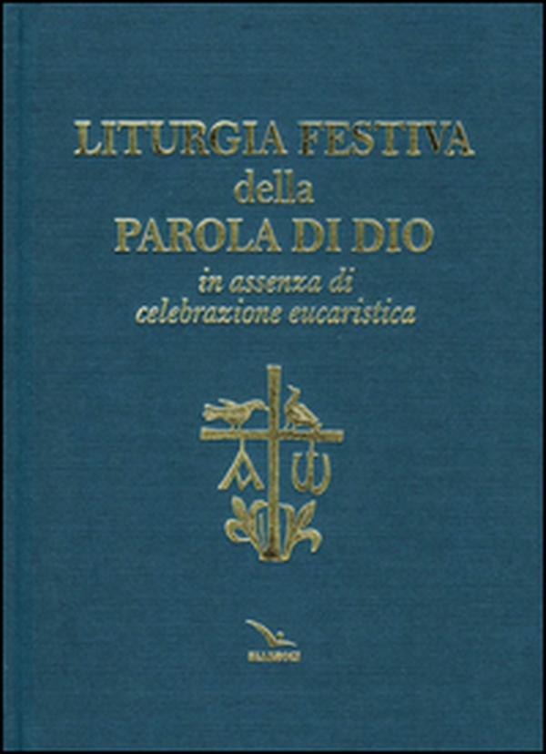 Liturgia festiva della Parola di Dio in assenza di celebrazione eucaristica - Librerie.coop Liturgia festiva della Parola di Dio in assenza di celebrazione eucaristica - Librerie.coop