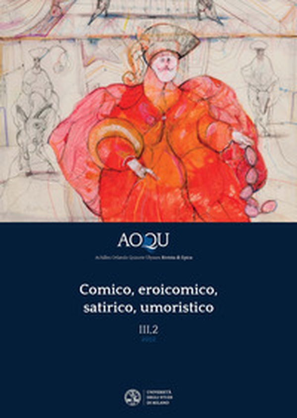 AOQU. Achilles Orlando Quixote Ulysses. Rivista di epica - Vol. 3 - Librerie.coop AOQU. Achilles Orlando Quixote Ulysses. Rivista di epica - Vol. 3 - Librerie.coop