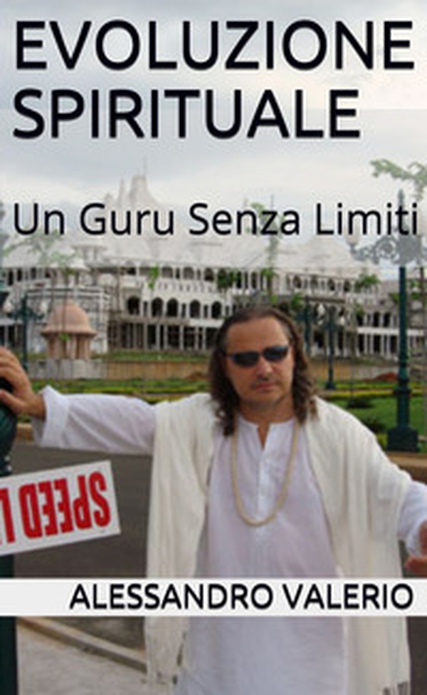Evoluzione spirituale. Un guru senza limiti - Librerie.coop Evoluzione spirituale. Un guru senza limiti - Librerie.coop