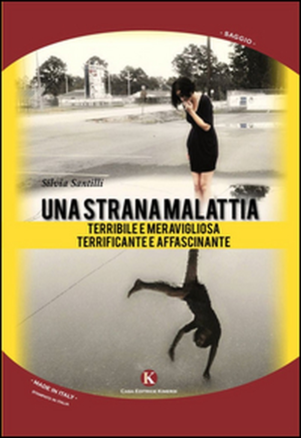 Una strana malattia... Terribile e meravigliosa; terrificante e affascinante - Librerie.coop Una strana malattia... Terribile e meravigliosa; terrificante e affascinante - Librerie.coop