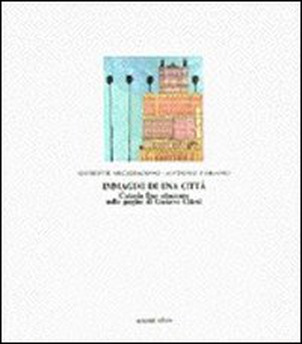 Immagini di una città. Catania fine Ottocento nelle pagine di Gustavo Chiesi - Librerie.coop Immagini di una città. Catania fine Ottocento nelle pagine di Gustavo Chiesi - Librerie.coop