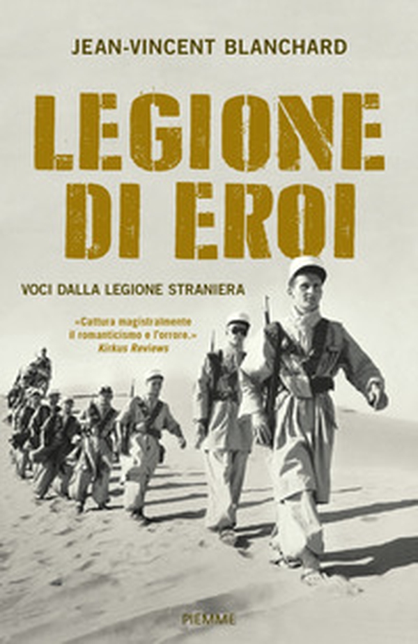 Legione di eroi. Voci dalla Legione straniera - Librerie.coop Legione di eroi. Voci dalla Legione straniera - Librerie.coop