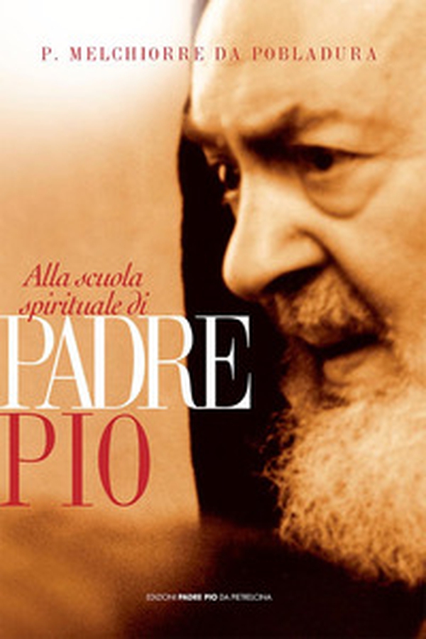 Alla scuola spirituale di padre Pio - Librerie.coop Alla scuola spirituale di padre Pio - Librerie.coop